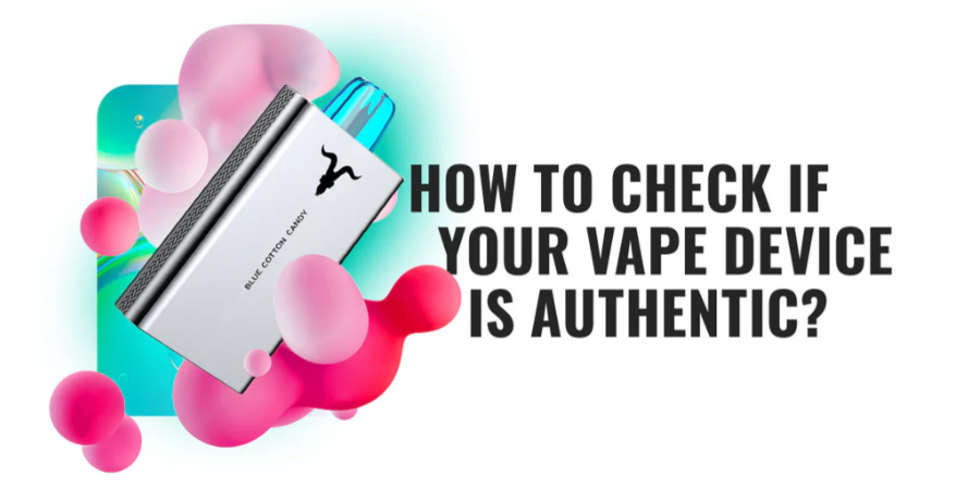 ¿Cómo comprobar si su dispositivo de vapeo es auténtico?